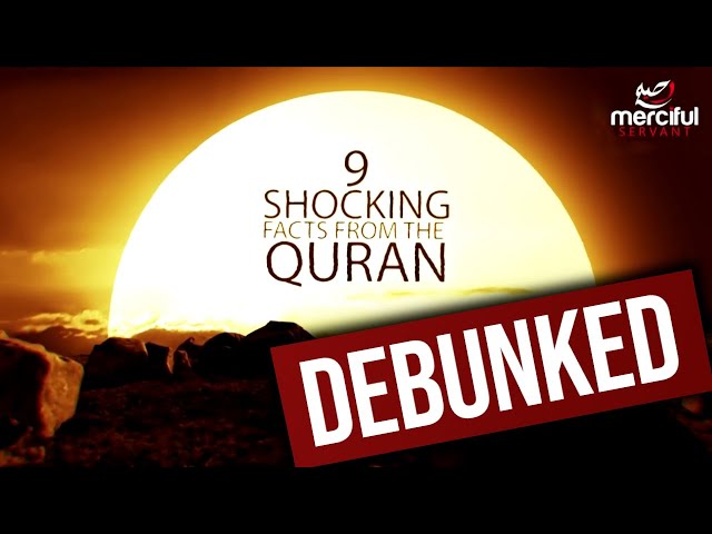 "9 Shocking Facts From the Quran" DEBUNKED