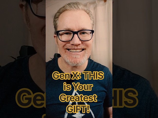 Gen X: THIS Is Your Greatest GIFT! #genx #over50 #over50andthriving #personalgrowth #selfhelp