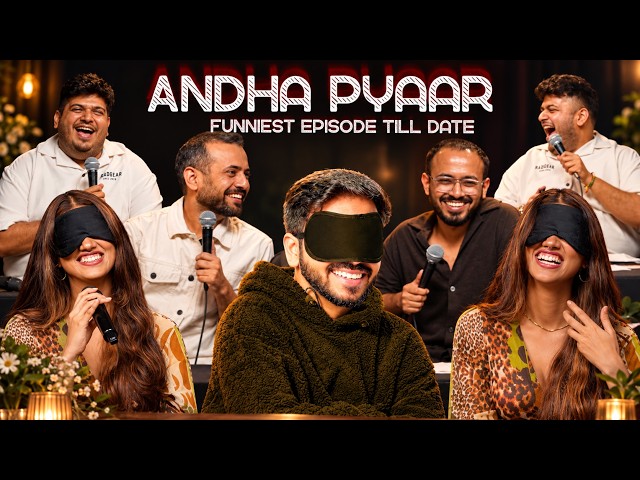 BLIND LOVE | Most Fun episode ft. @ChiragPanjwani @kushagrasrivastavaa @ComicKaustubhAgarwal