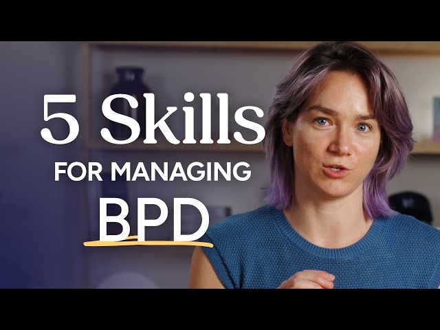 DBT Skills For BPD: 5 Easy Ways to Calm Big Feelings