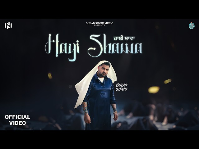Hayi Shawa (Official Music Video) | Gulab Sidhu | Punjabi Song 2026