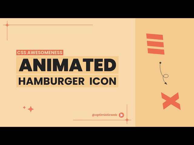 Create an Animated Hamburger Menu Icon using only HTML and CSS
