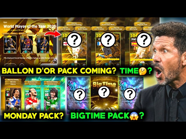 eFootball: Monday Big Time pack🤔? | Ballon d'Or pack coming? Players & time?