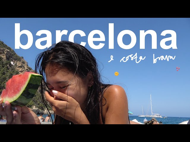 my first time in barcelona & costa brava | VLOG