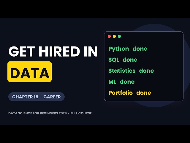 Data Science Career Roadmap 2026: Portfolio, GitHub & Getting Hired | Data Science Course (18/18)