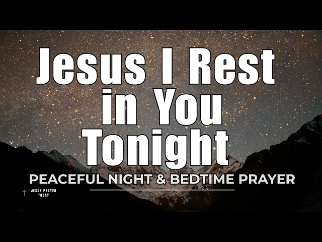 Night Prayer Before You Sleep |  Healing, Restoration & Protection Over Your Mind, Body | Psalm 24