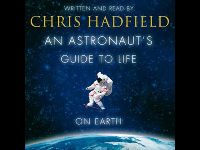 Astronaut's Guide to Life on Earth Audiobook by Chris Hadfield