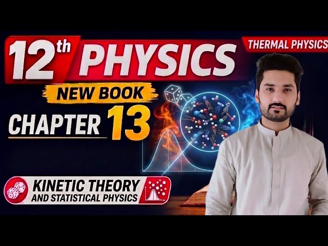 Kinetic Energy and Statistical Physics | class 12 physics | new book | physics ka safar