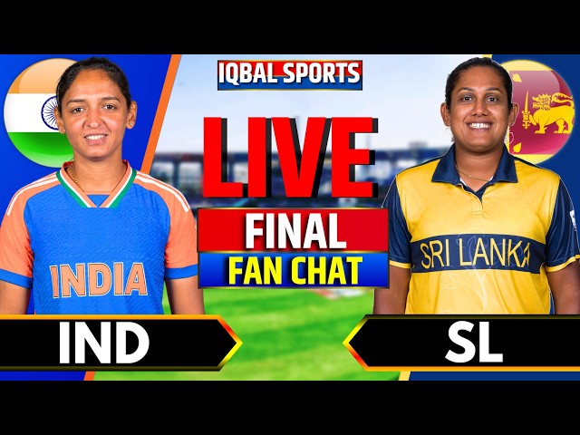 🔴Live: INDW vs SLW Final Fan Chat | Live Cricket Match Today | India W vs Sri Lanka W | Iqbal Sports