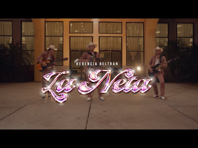 Herencia Beltran - La Neta (Video Oficial)
