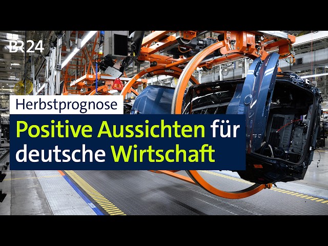 Herbstprognose: Positive Aussichten für deutsche Wirtschaft | BR24