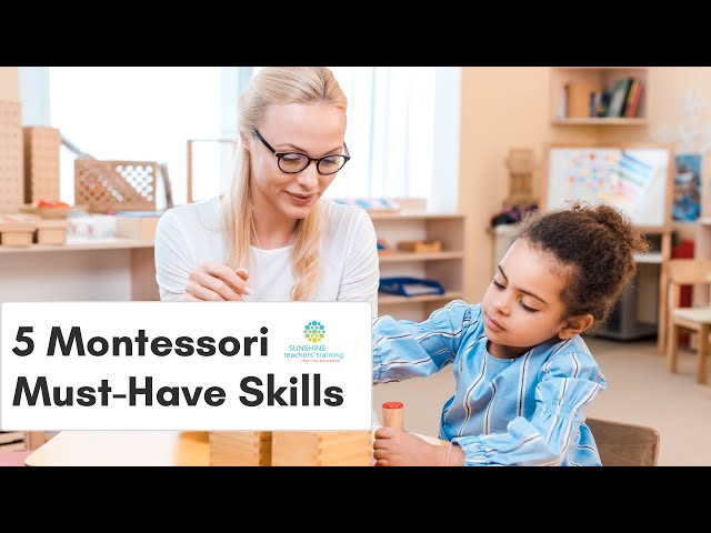 5 Montessori Must Have Skills