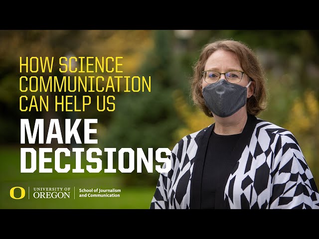 How Science Communication Helps Us Make Decisions