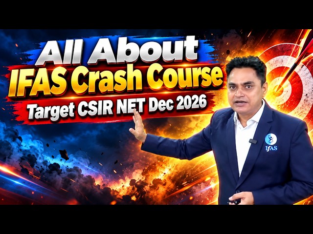 All About IFAS Crash Course: Rapid Revision in 2 Months - Target CSIR NET Dec 2026
