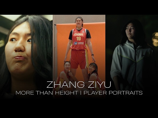 Zhang Ziyu - More Than Height 🇨🇳 | FIBA Women’s World Cup Player Portraits 📸