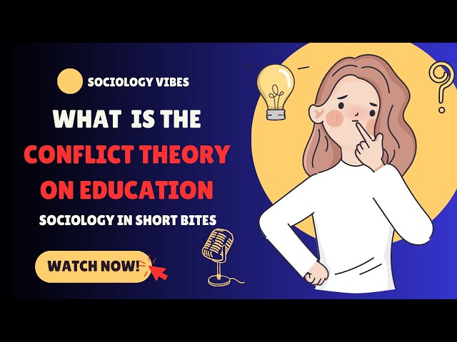 What is the Conflict Theory on Education? | Introduction to Sociology | Society & Education |