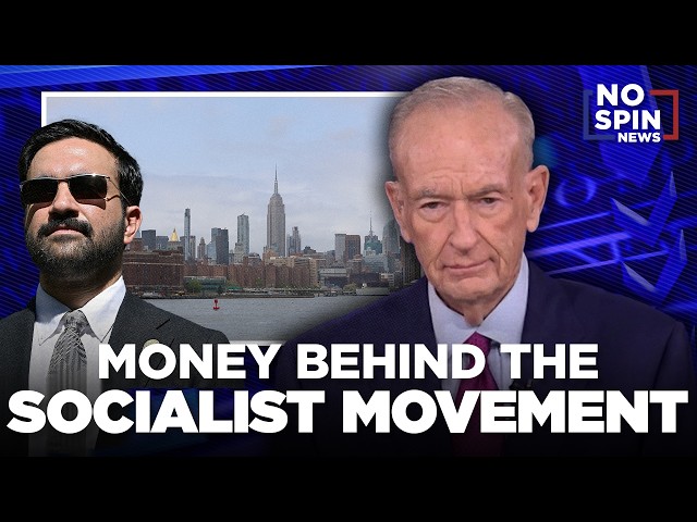 Bill O'Reilly Connects the Money to the Socialist Movement