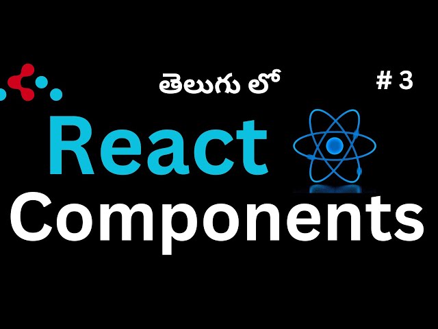#3 React Components || Learn React Components in Telugu