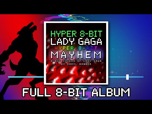 [8-BIT ALBUM] Lady Gaga "MAYHEM" Hyper 8-Bit Full Cover Album