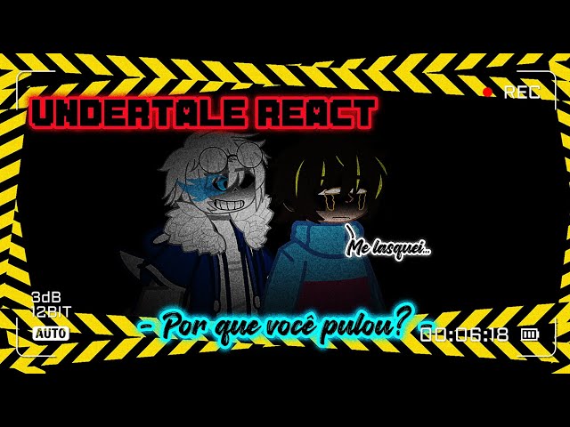 Undertale React - "Por que você pulou?" |React & MeMe|