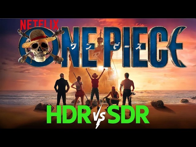 HDR vs SDR |  Dolby Vision & Atmos Analysis  | ONE PIECE NETFLIX