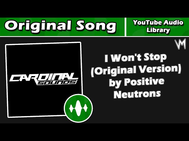 I Won't Stop (Original Version) by Positive Neutrons | Original Song | Re-Uploaded