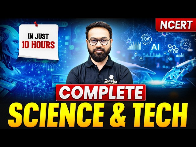 Complete Science and Technology in One Shot | Complete Science and Tech  NCERT in One Video | UPSC