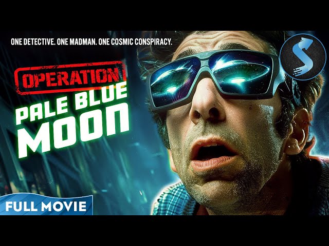 Alien Paranoia Meets Real Friendship | Sci-Fi Comedy | Full Movie | Pale Blue Moon