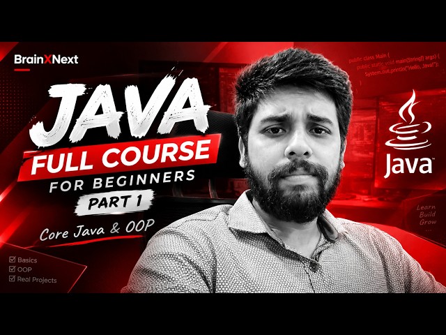 Java Full Course for Beginners | Part 1 | Core Java & OOP | BrainXNext