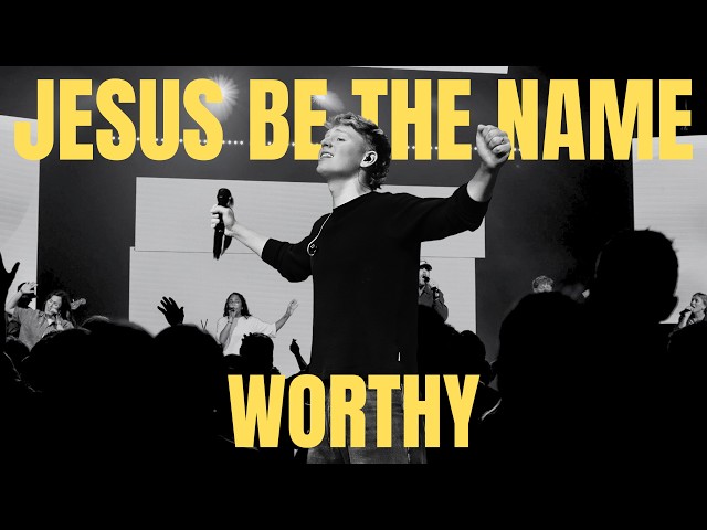 JESUS BE THE NAME | WORTHY - Live at Access Church