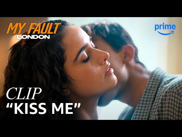 Noah Tells Nick to Kiss Her | My Fault: London | Clip | Prime Video