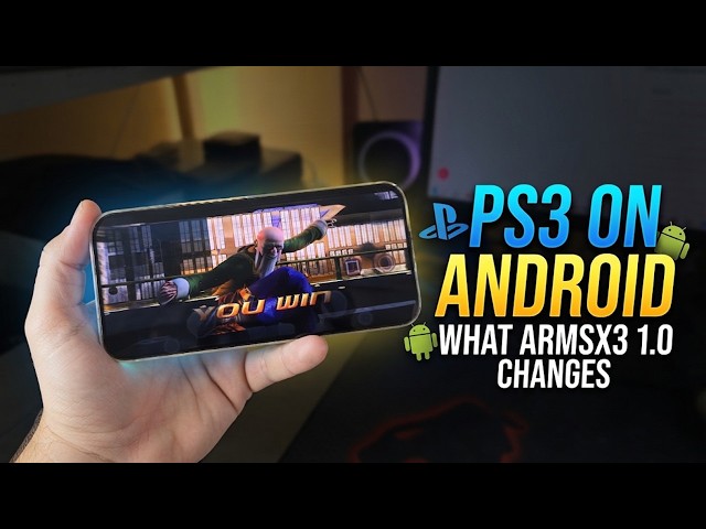 The State of PS3 on Android: What ARMSX3 1.0 Actually Changes