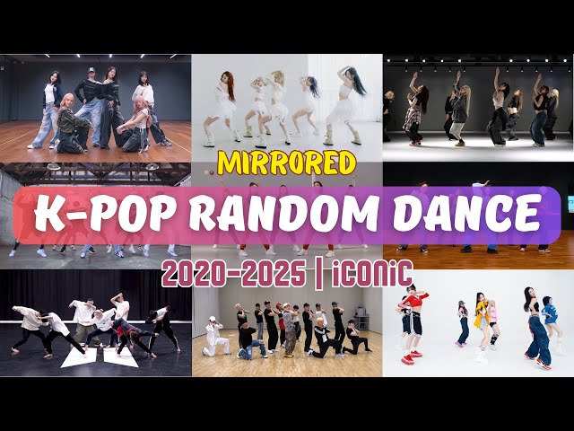 [MIRRORED] K-POP RANDOM DANCE | ICONIC (2020-2025)