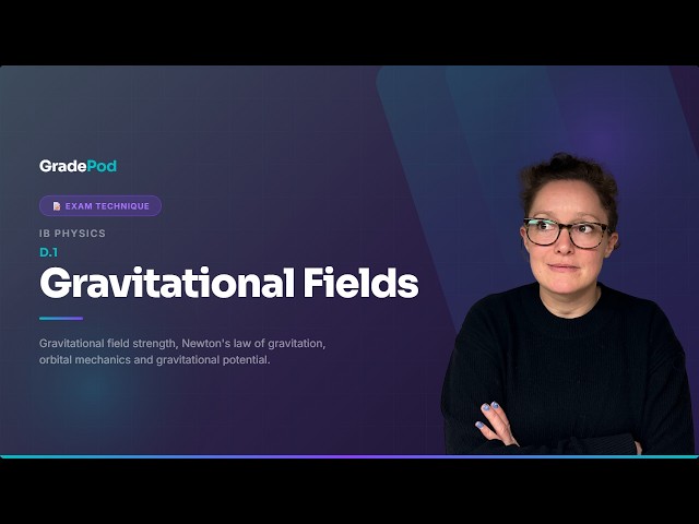 IB Physics D.1 Gravitational Fields | Past Paper Walkthrough | GradePod (SL)