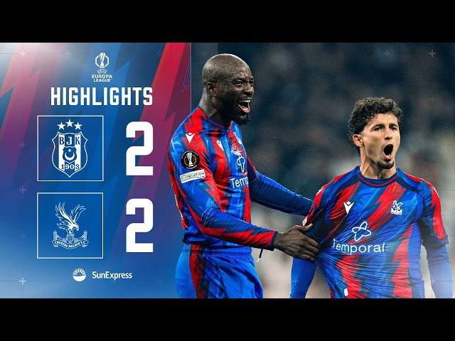 MATETA SCORES ON RETURN 😍 | Beșiktaş 2-2 Crystal Palace | UEFA Europa League Highlights