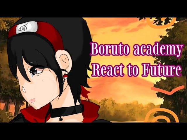 Boruto academy react to future //ship/sarada/2x