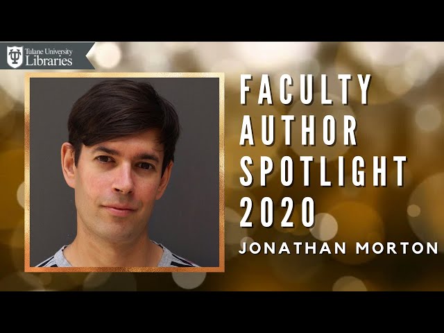 Jonathan Morton - Faculty Author Spotlight 2020 Ep.17