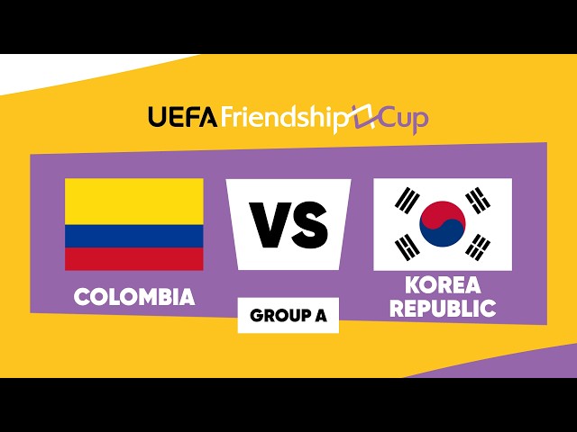 Colombia – Korea Republic: UEFA Friendship Cup 2026 ¦ Group A ¦ Match 05