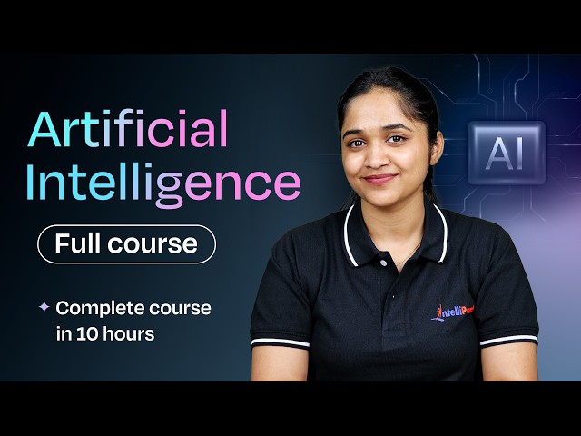 Artificial Intelligence Full Course Free | AI Course 2026 | Intellipaat