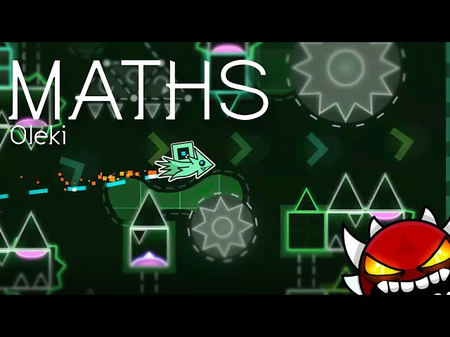 [Extreme Demon] Maths by Oleki 100% | Geometry Dash