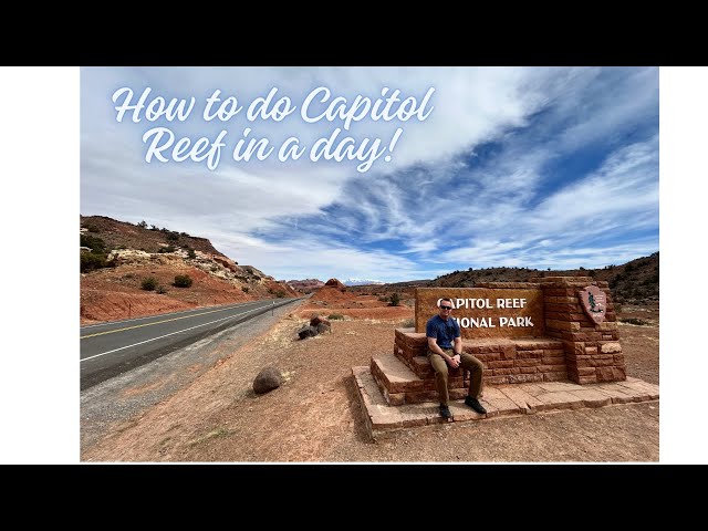 Capitol Reef National Park in a day