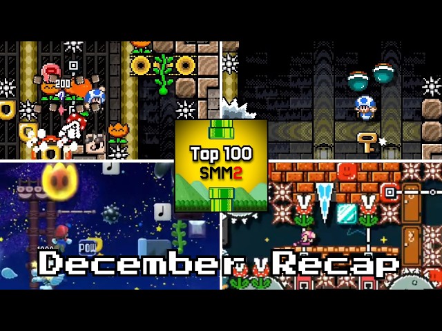 DECEMBER RECAP - Top 100 SMM2 Levels List
