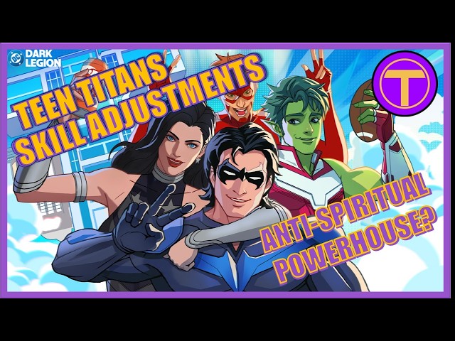 Teen Titans Skill Adjustments Explained | Anti-Spiritual Damage Faction? | DC Dark Legion
