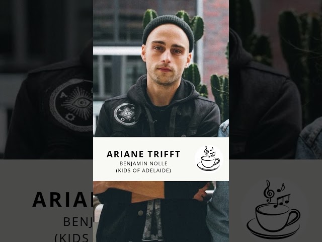Teaser - Ariane trifft Benjamin Nolle (Kids of Adelaide)