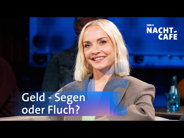 Geld - Segen oder Fluch? | SWR Nachtcafé