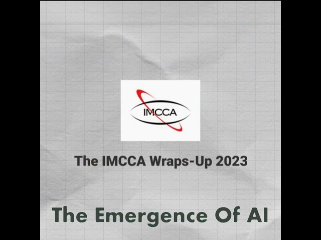 The IMCCA Wraps Up 2023: The Emergence of AI