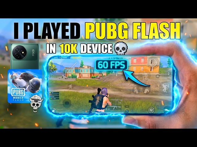 I Played PUBG FLASH In 10K Device! 😱 60 FPS Test In Cheap Phone 🔥 Best Choice