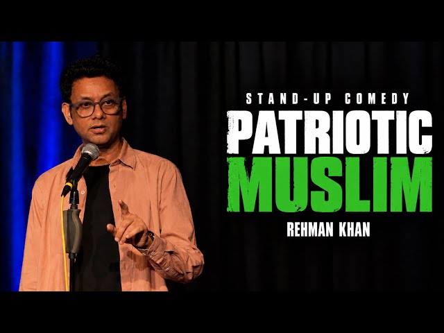 Patriotic Muslim | Stand-up Comedy by Rehman Khan