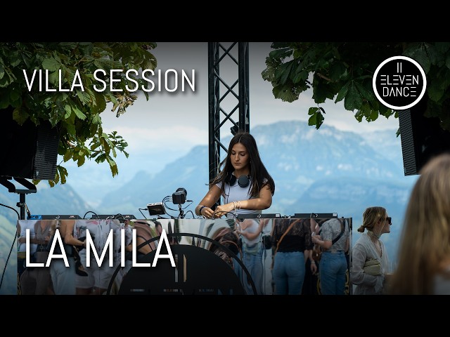 LA MILA | Melodic House / Techno Mix @ Eleven11Dance Villa Session (Villa Honegg)
