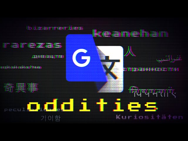 Google Translate Oddities